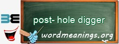 WordMeaning blackboard for post-hole digger